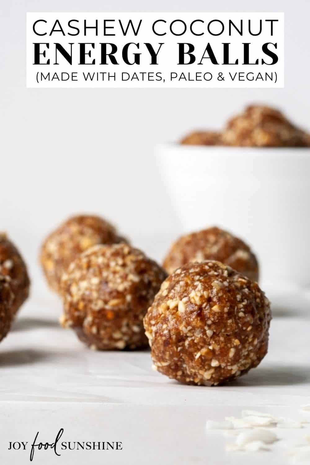 Cashew Coconut Date Balls - JoyFoodSunshine