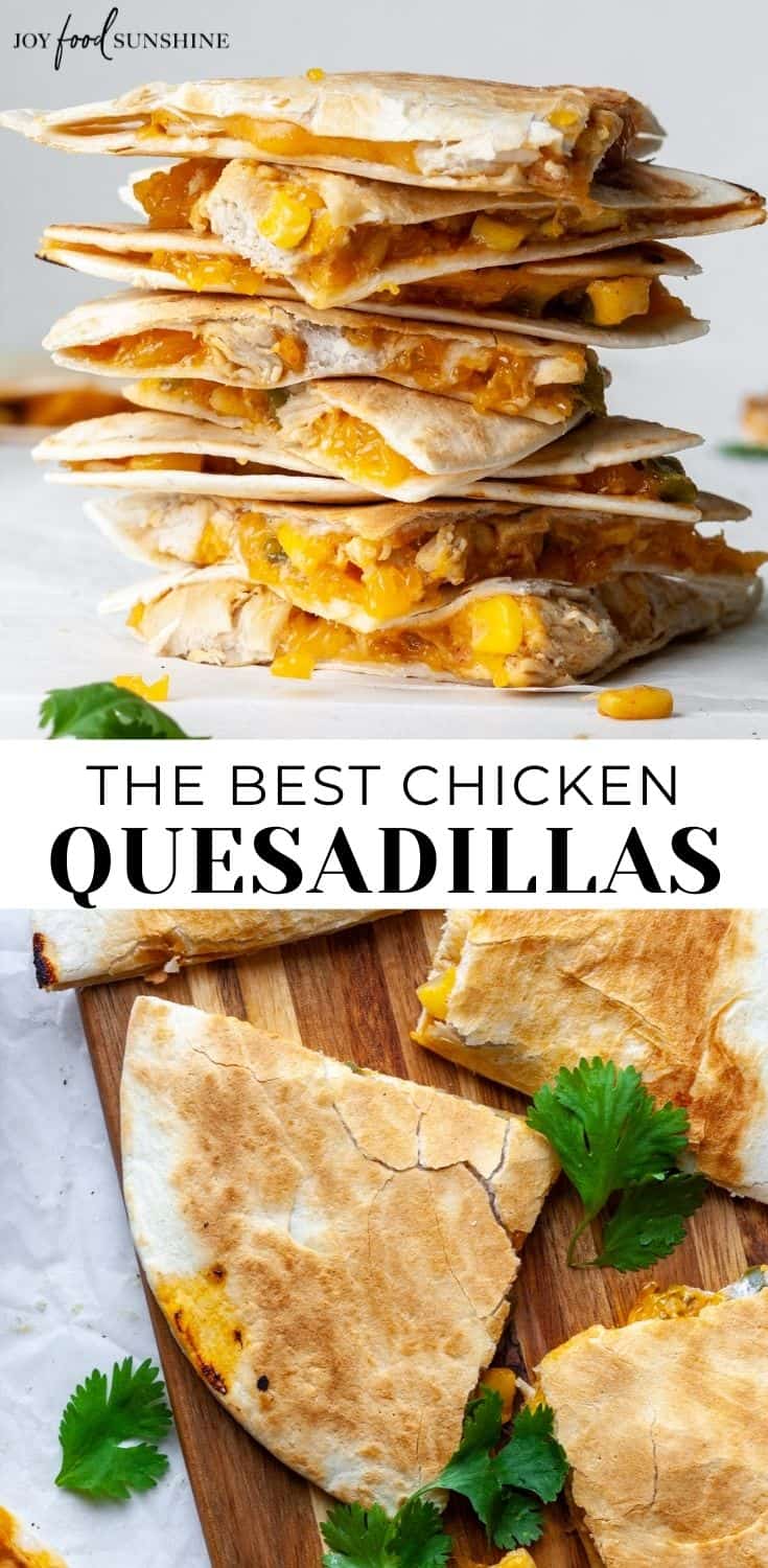 Best Chicken Quesadilla Recipe - JoyFoodSunshine