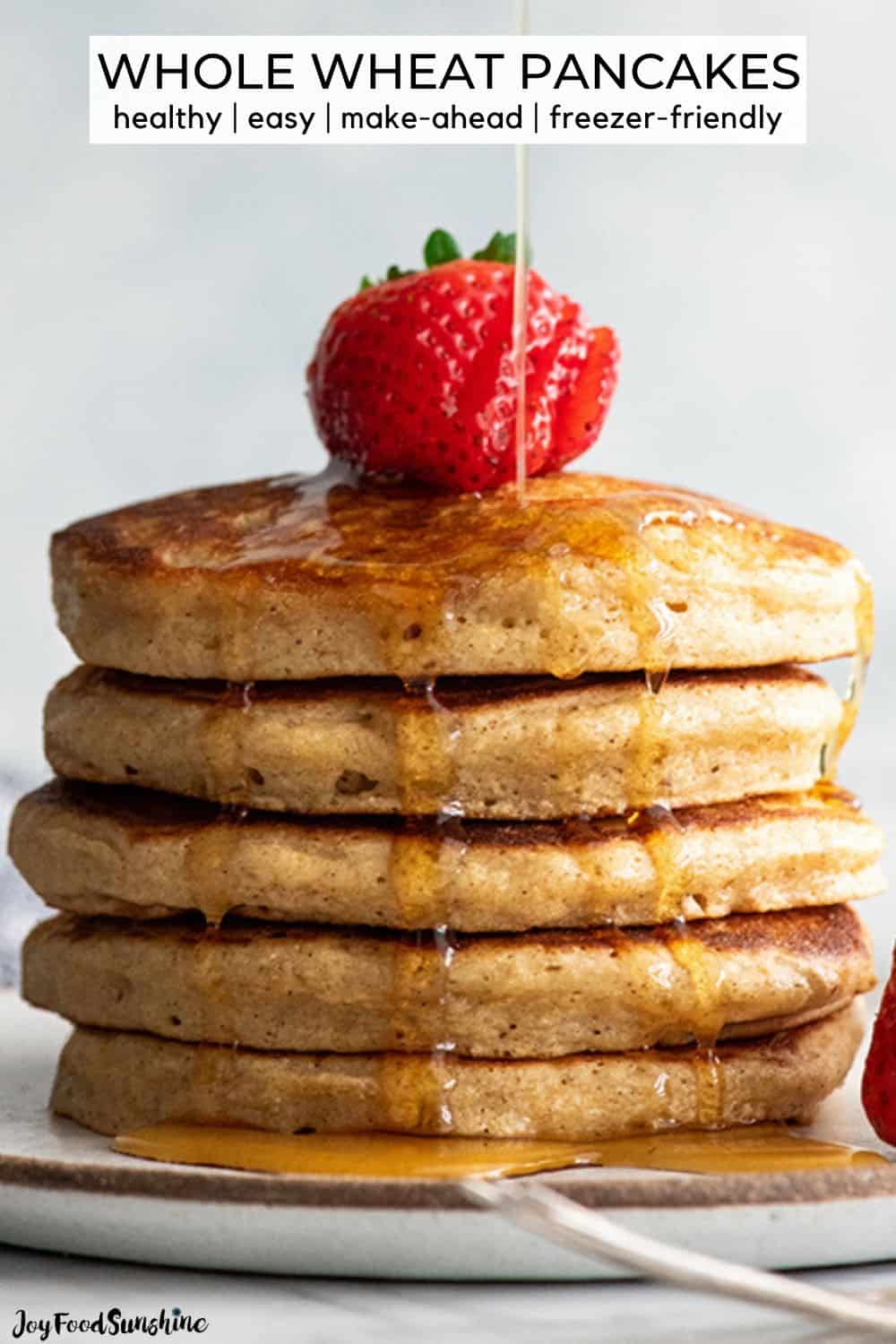 Best Whole Wheat Pancakes - JoyFoodSunshine