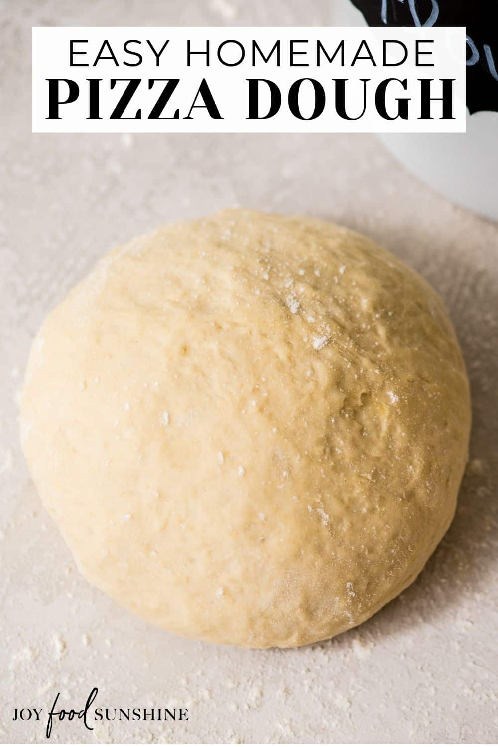 Easy Homemade Pizza Dough - JoyFoodSunshine