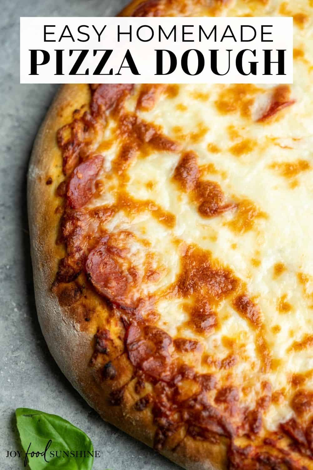 Easy Homemade Pizza Dough - JoyFoodSunshine