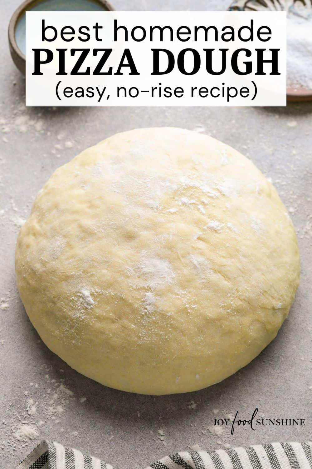 Easy Homemade Pizza Dough Recipe - JoyFoodSunshine