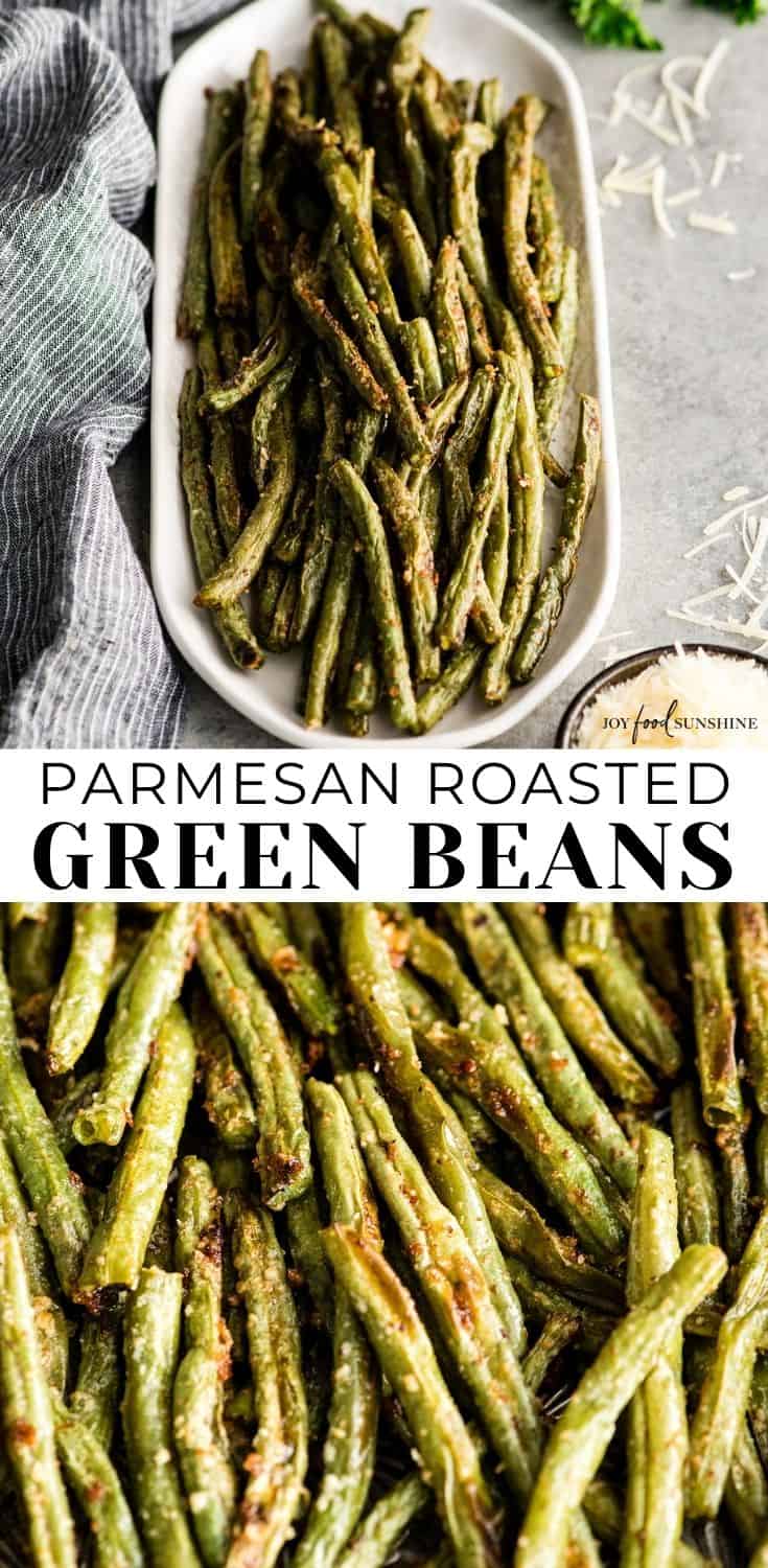 Roasted Parmesan Green Beans - JoyFoodSunshine