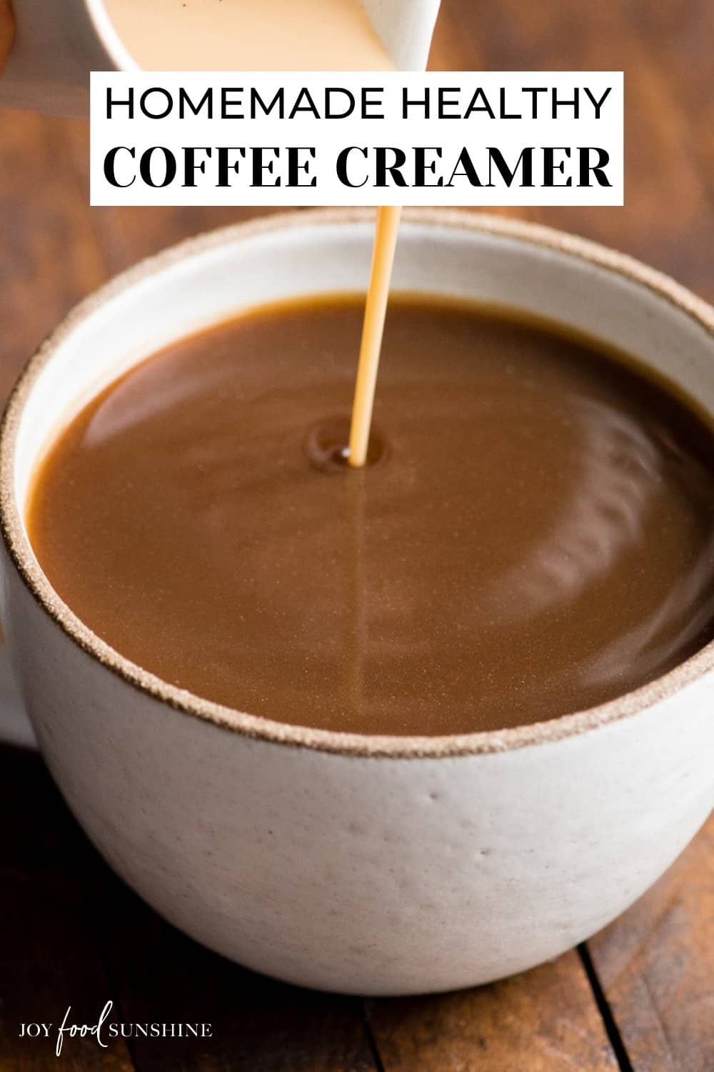 Homemade Healthy Coffee Creamer JoyFoodSunshine