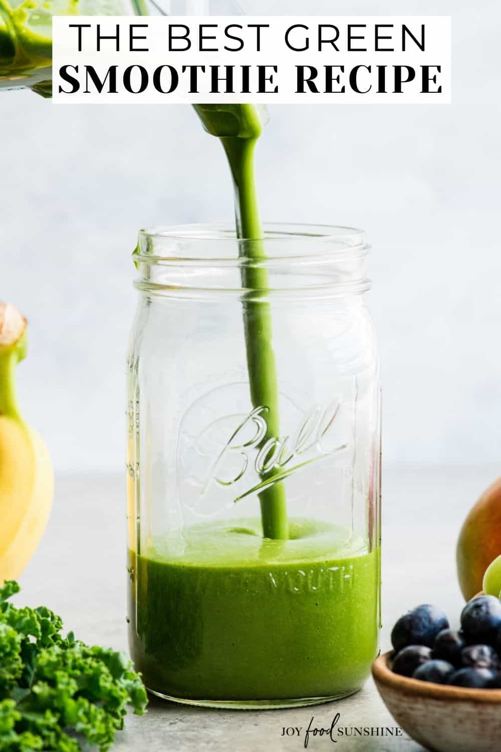 Best Green Smoothie Recipe - JoyFoodSunshine