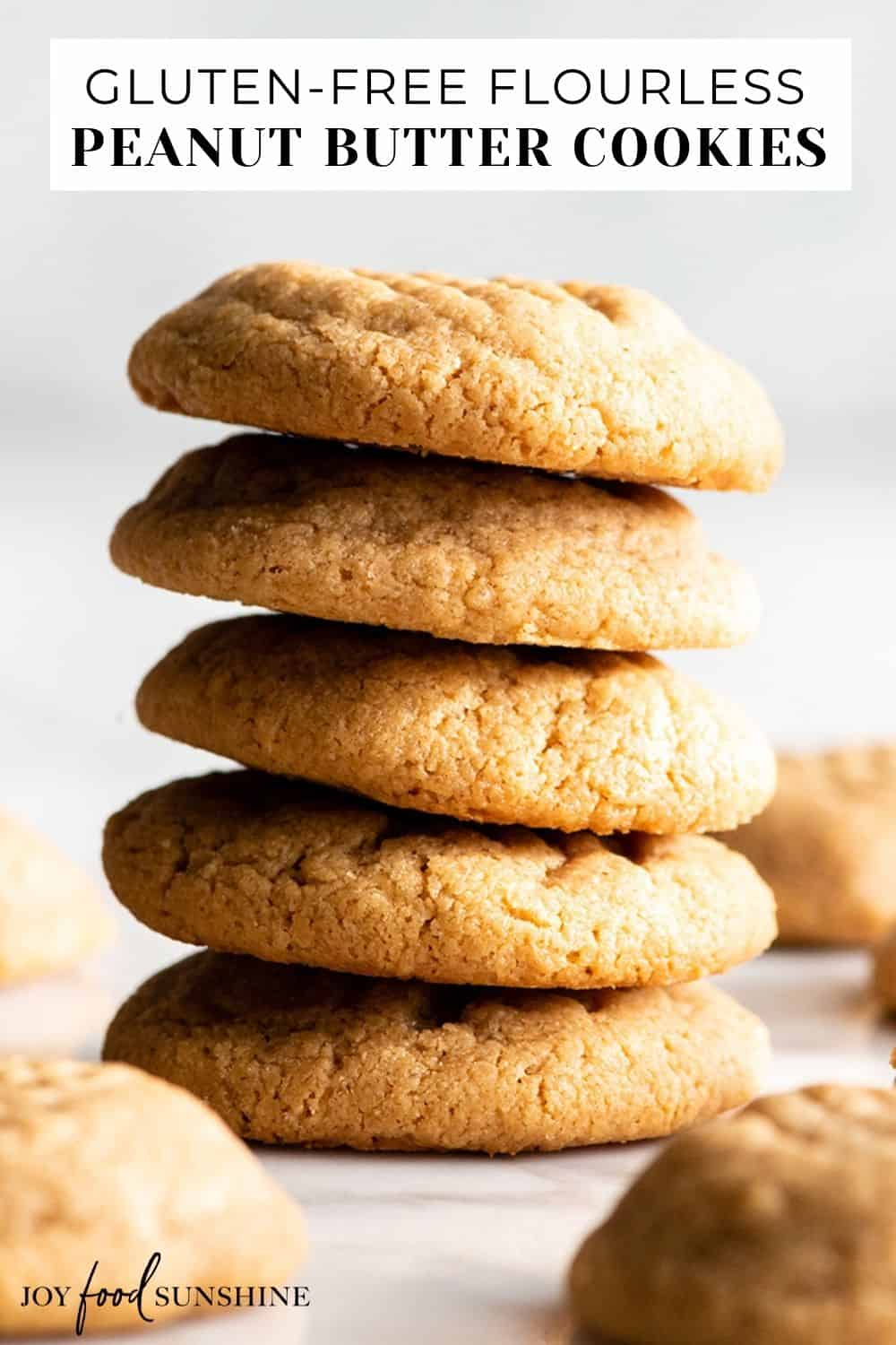 Flourless Peanut Butter Cookies (Gluten-Free) - JoyFoodSunshine