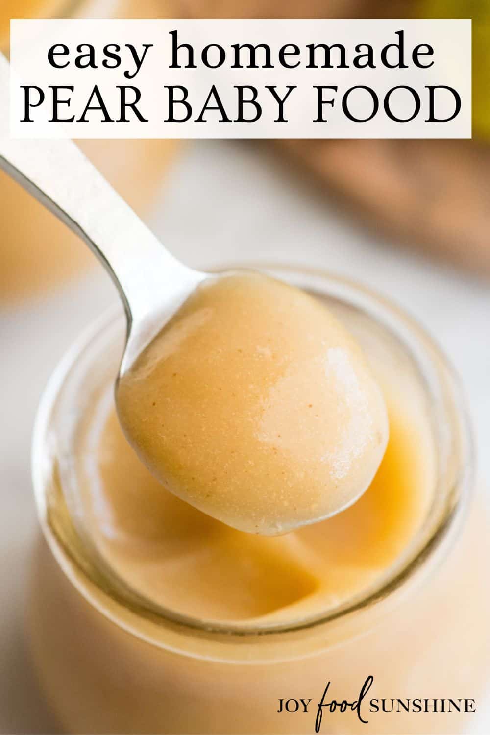 Pear Puree (Pear Baby Food) - JoyFoodSunshine