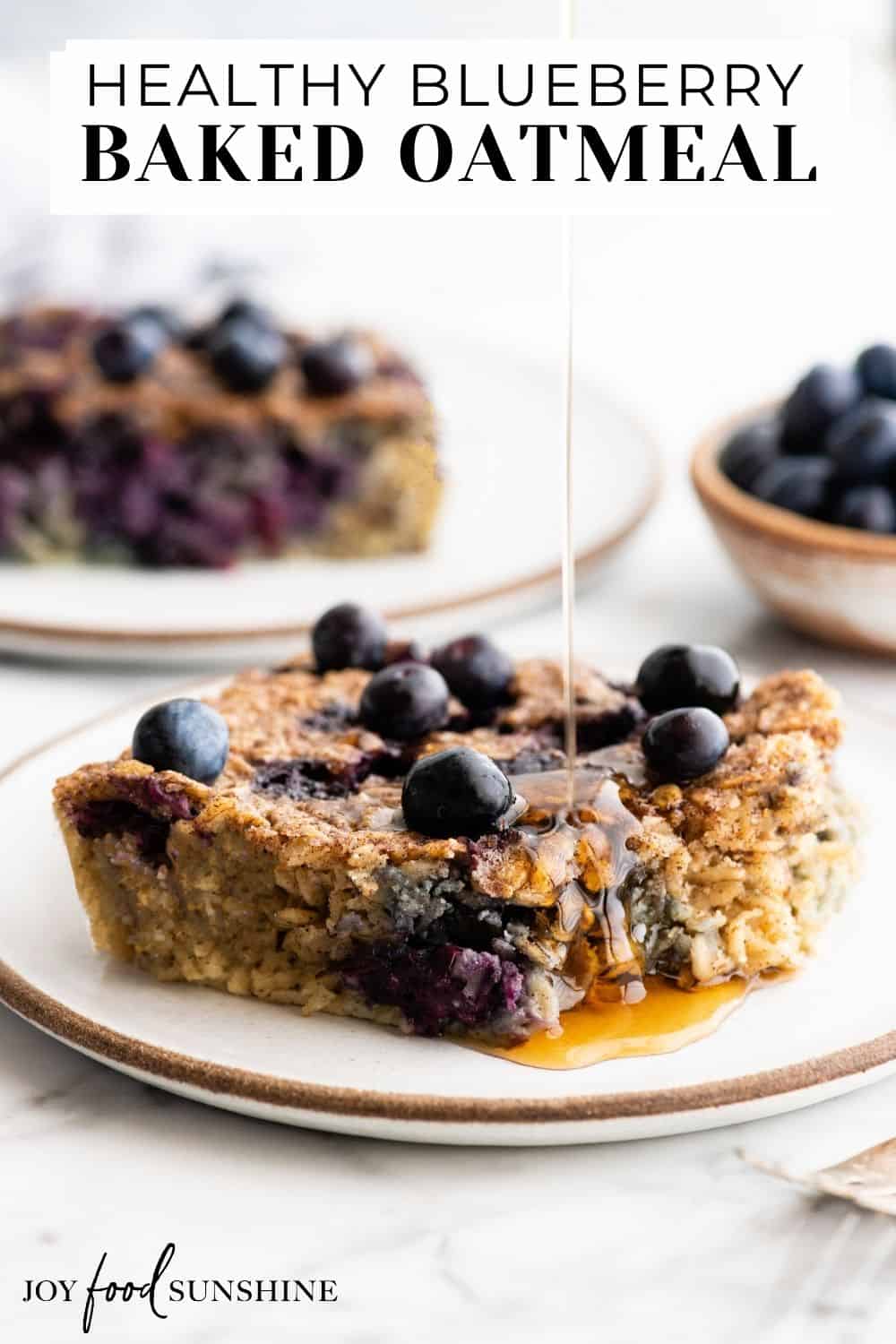 Blueberry Baked Oatmeal Recipe - JoyFoodSunshine