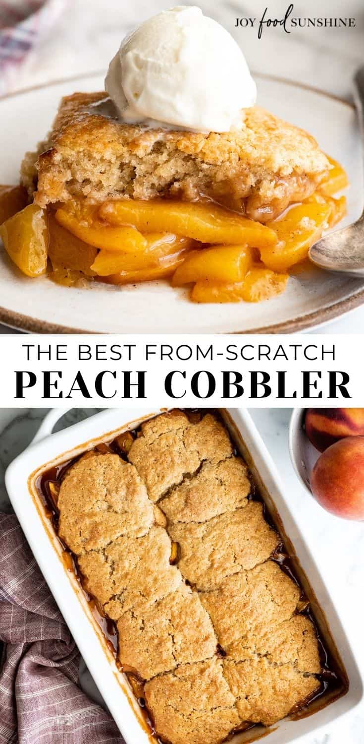 Best Peach Cobbler Recipe - JoyFoodSunshine