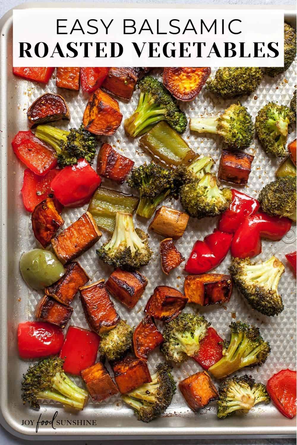 Balsamic Roasted Vegetables - JoyFoodSunshine