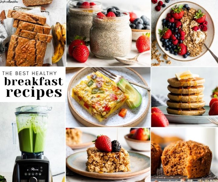collage showing Healthy Breakfast Ideas - Quick & Easy Healthy Breakfast Recipes