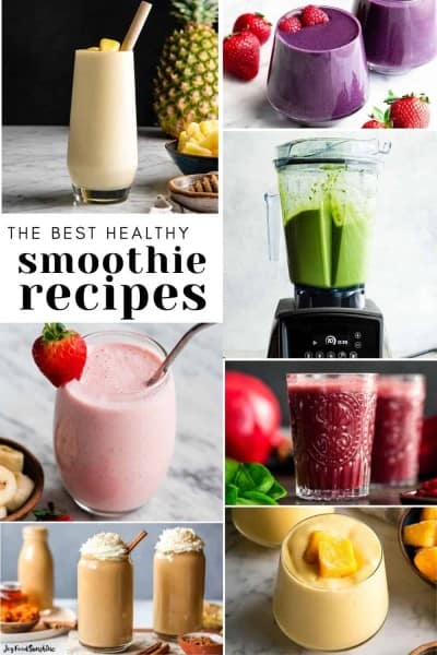 Best Smoothie Recipes - JoyFoodSunshine