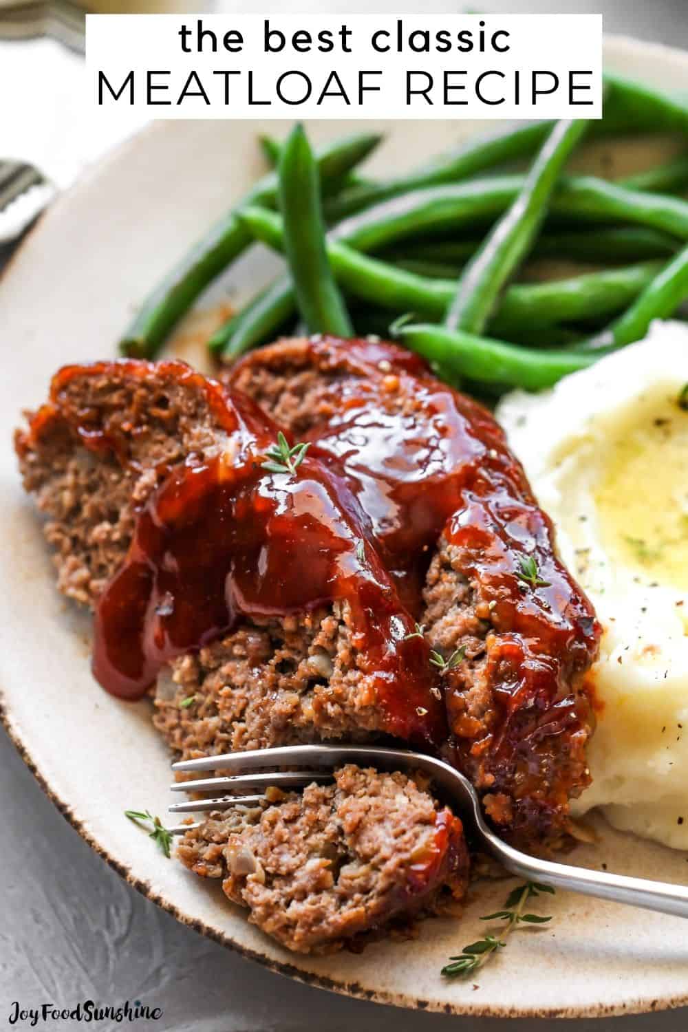 Best Meatloaf Recipe - JoyFoodSunshine