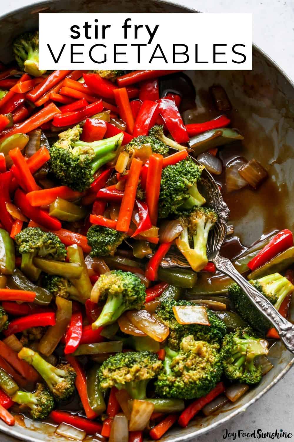 Stir Fry Vegetables - JoyFoodSunshine