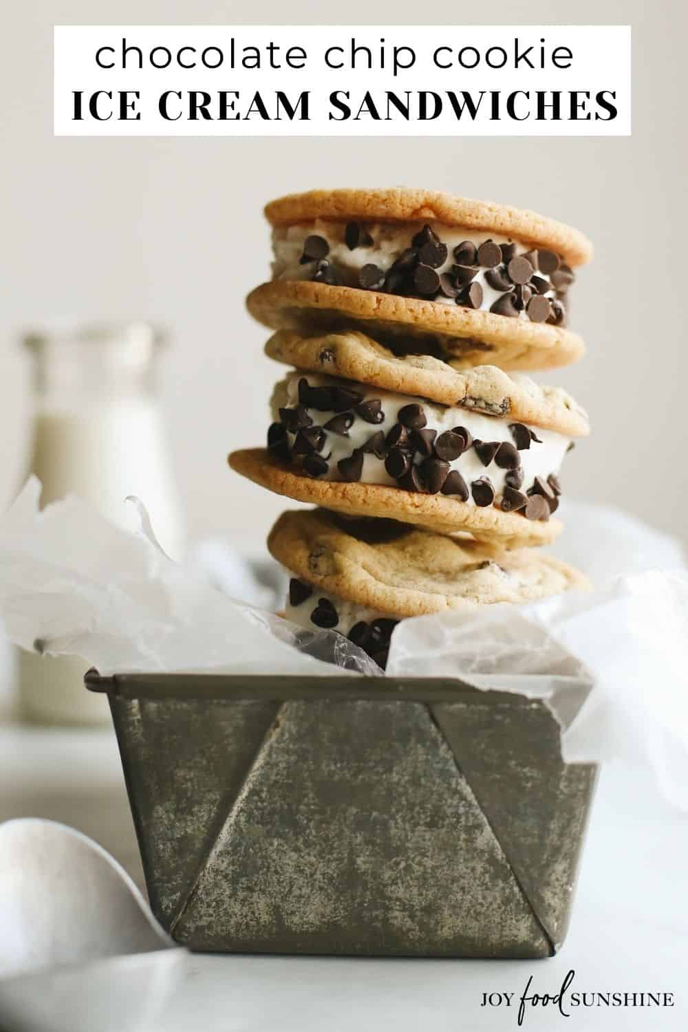 Chocolate Chip Cookie Ice Cream Sandwiches - JoyFoodSunshine