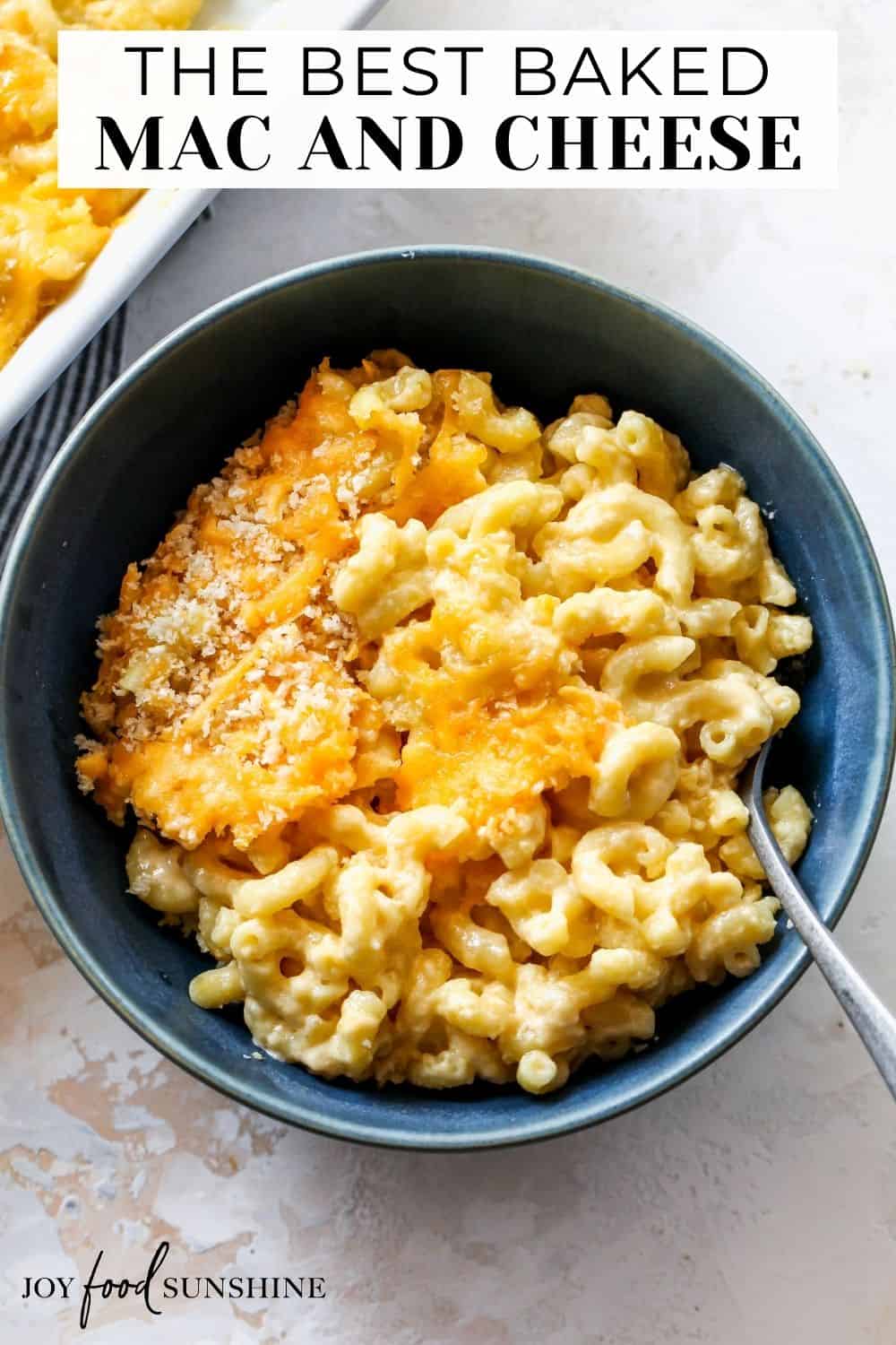 Baked Mac and Cheese - JoyFoodSunshine