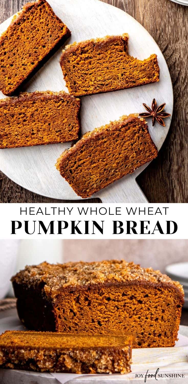 Healthy Pumpkin Bread - JoyFoodSunshine