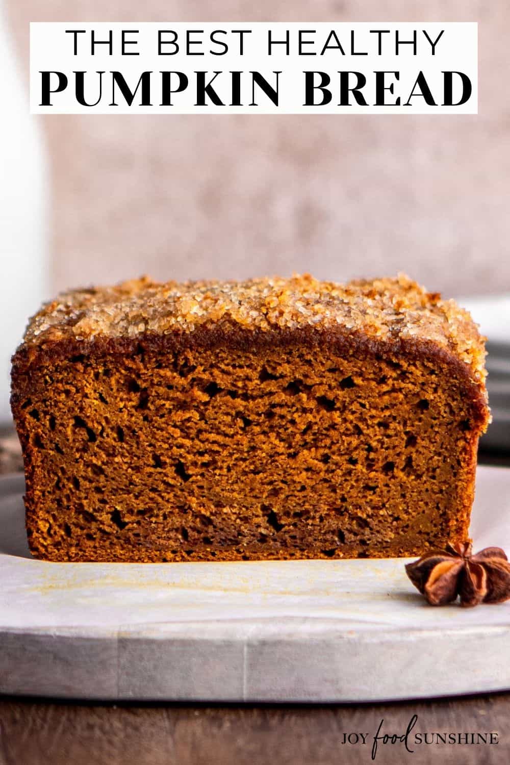 Healthy Pumpkin Bread - JoyFoodSunshine