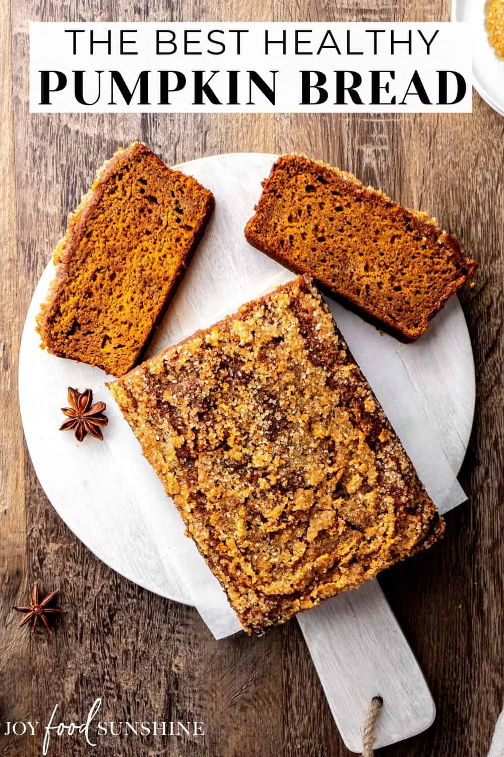 Healthy Pumpkin Bread JoyFoodSunshine   Healthy Pumpkin Bread Pinterest Short 3 