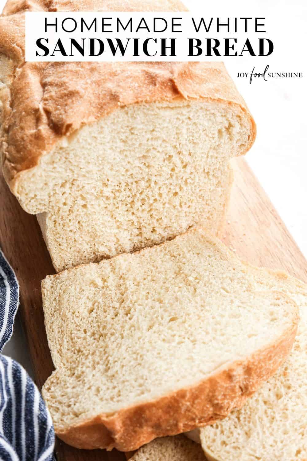 White Sandwich Bread - JoyFoodSunshine