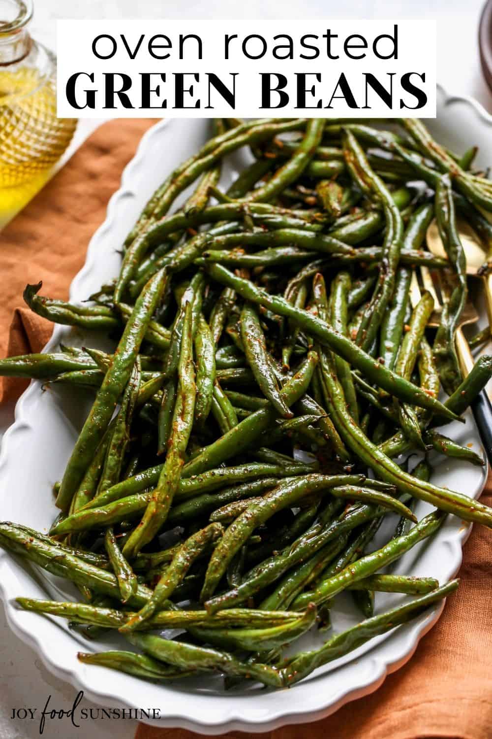 Oven Roasted Green Beans - JoyFoodSunshine