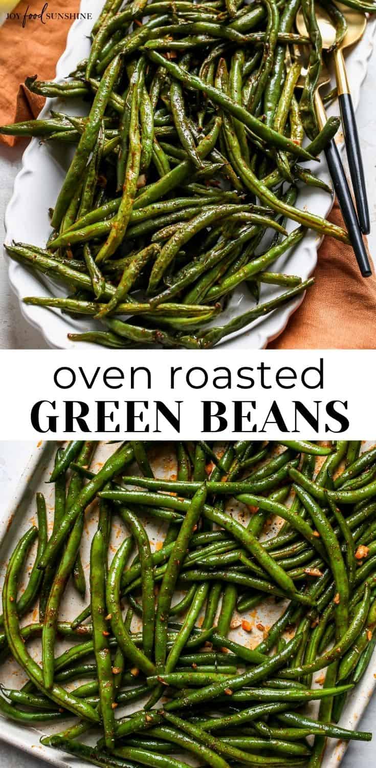 Oven Roasted Green Beans - JoyFoodSunshine