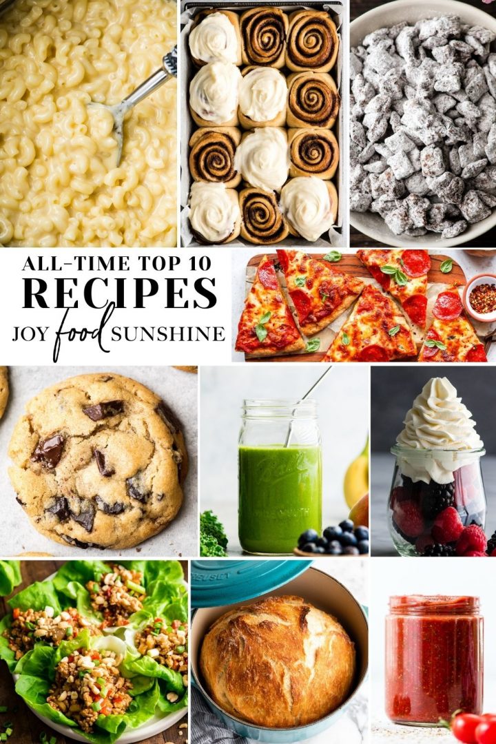collage showing the Top 10 Recipes of all time on JoyFoodSunshine