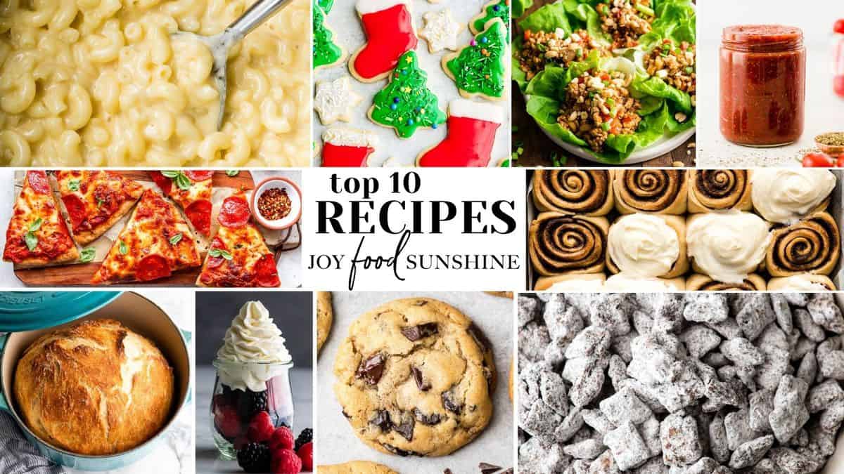 Top 10 Recipes (Best of JoyFoodSunshine) JoyFoodSunshine