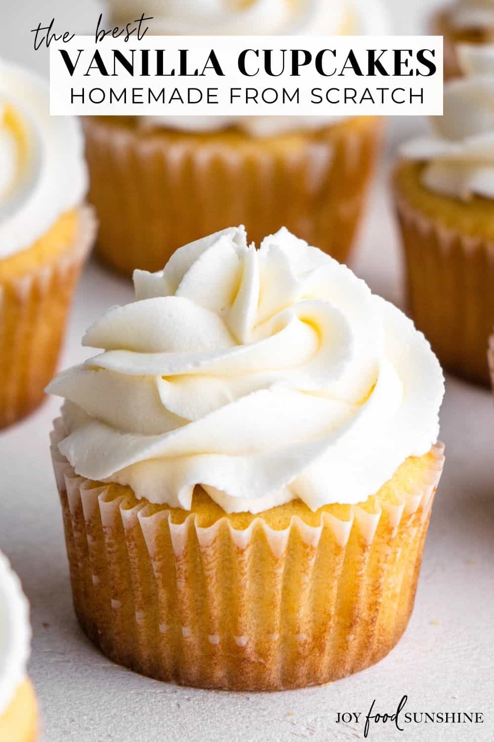 Vanilla Cupcakes Recipe (from scratch) - JoyFoodSunshine