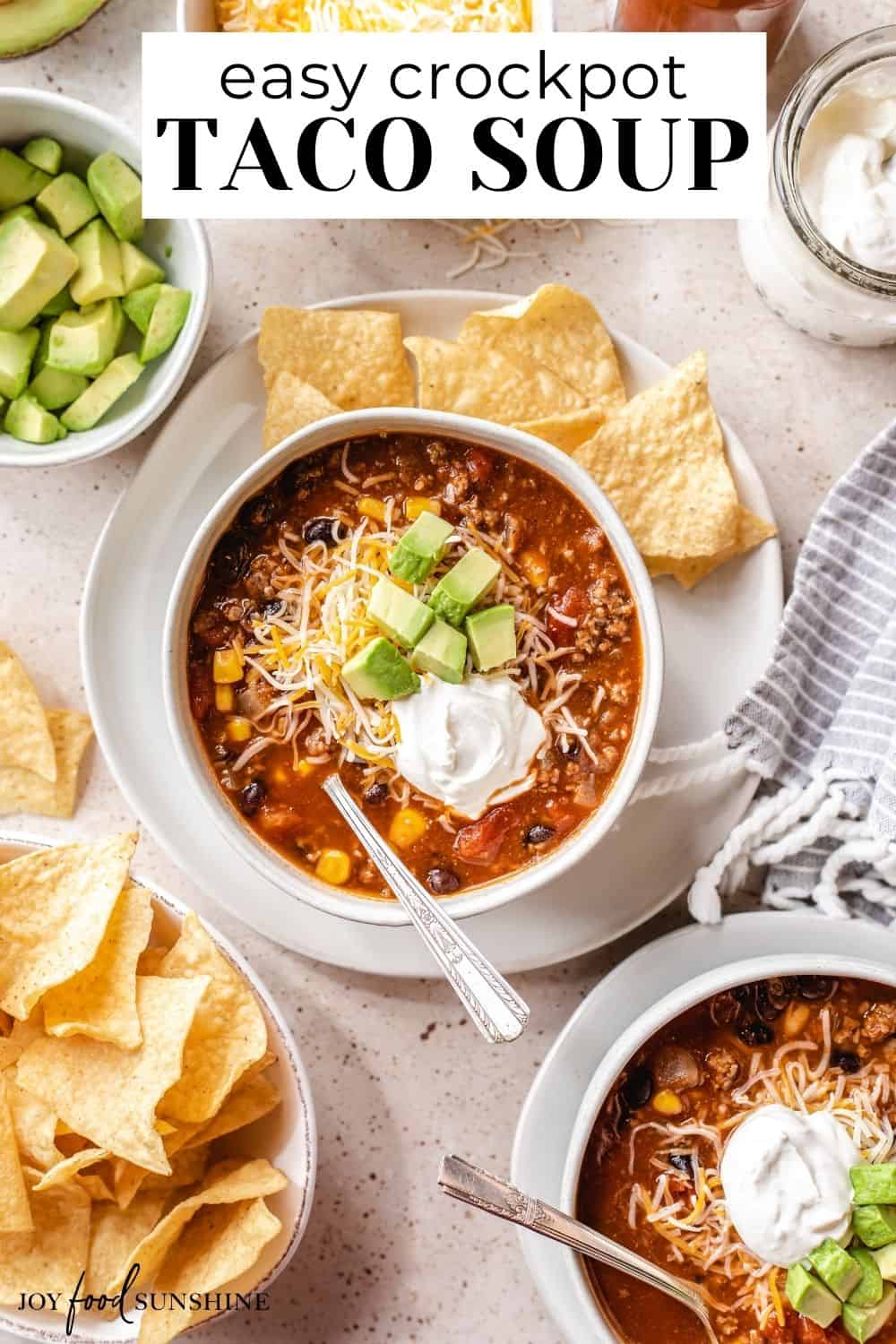 Taco Soup Recipe - JoyFoodSunshine