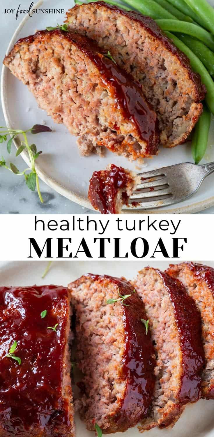 Healthy Turkey Meatloaf - JoyFoodSunshine