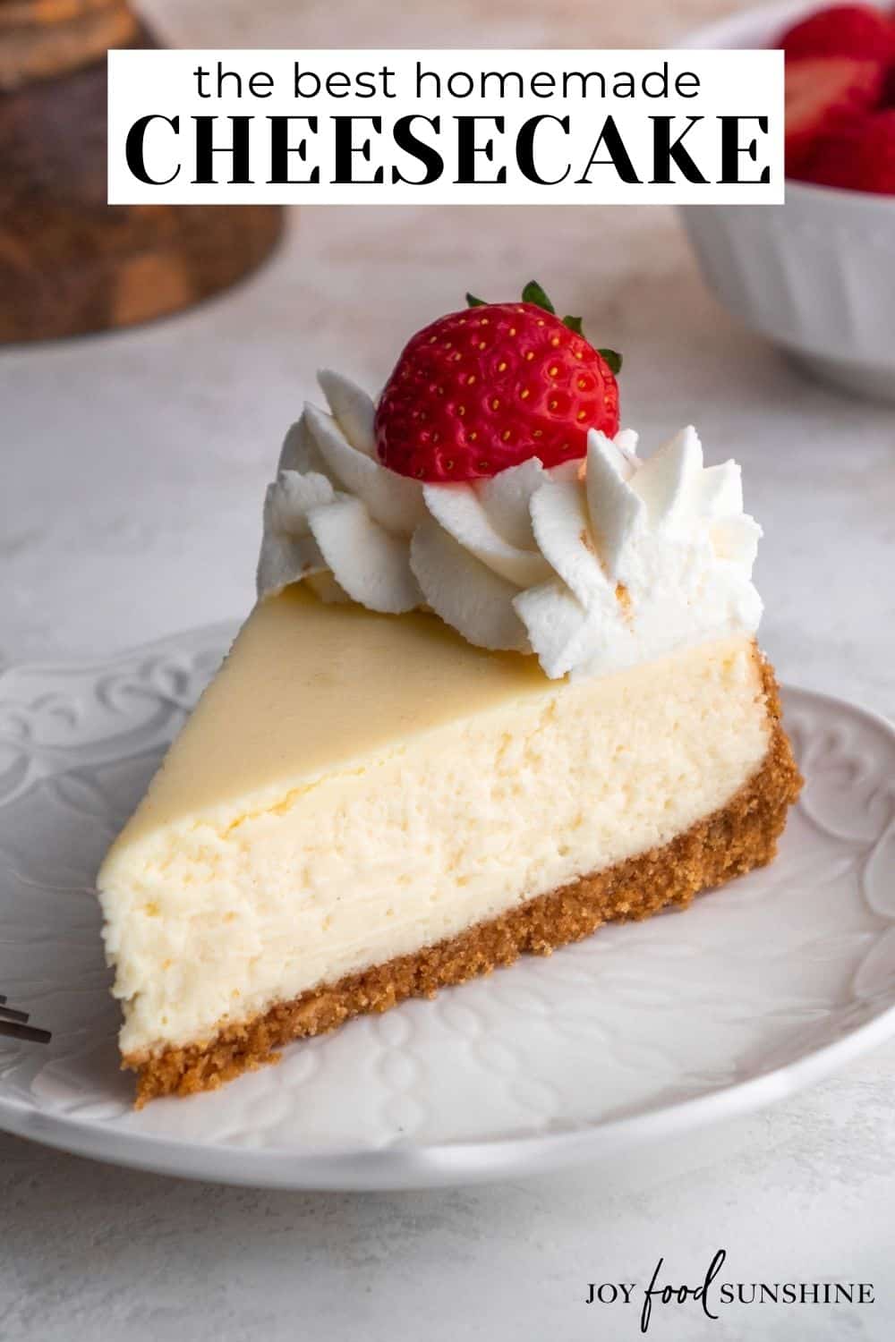 Best Cheesecake Recipe - JoyFoodSunshine