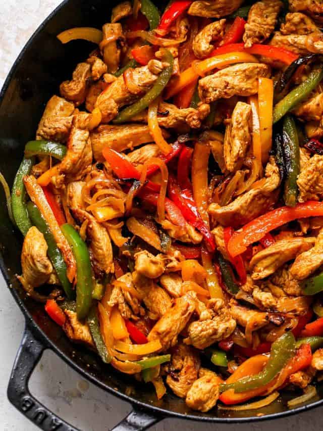 Easy Chicken Fajitas Recipe Story - JoyFoodSunshine