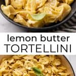 Lemon Butter Tortellini Sauce - JoyFoodSunshine